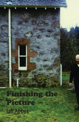 Finishing the Picture: Collected Poems