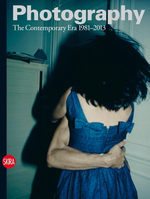 Photography Vol. 4: The Contemporary Era 1981-2013 Cover Image