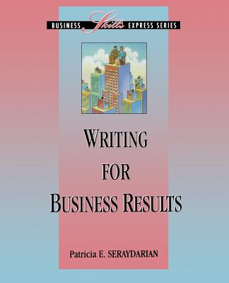 Writing for Business Results (Business Skills Express Series)