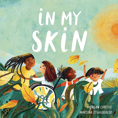 In My Skin By Morgan Christie, Martina Stuhlberger (Illustrator) Cover Image