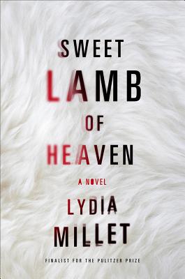 Sweet Lamb of Heaven: A Novel Cover Image