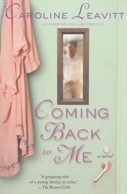 Coming Back to Me: A Novel Cover Image