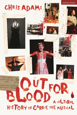Out for Blood: A Cultural History of Carrie the Musical Cover Image