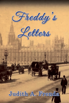 Freddy's Letters By Judith A. Frenda Cover Image