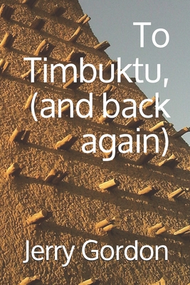 To Timbuktu, (and back again) Cover Image