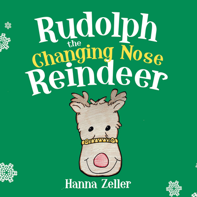 Rudolph the Changing Nose Reindeer Cover Image
