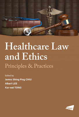 The Healthcare Law and Ethics: Principles & Practices Cover Image