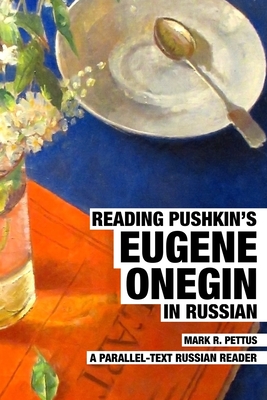 Reading Pushkin's Eugene Onegin in Russian: A Parallel-Text Russian Reader Cover Image