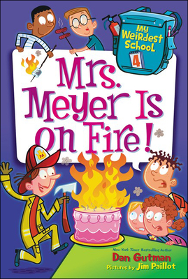 Mrs. Meyer Is on Fire! (My Weirdest School #4) Cover Image