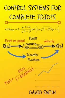 Control Systems for Complete Idiots (Electrical Engineering for Complete Idiots)