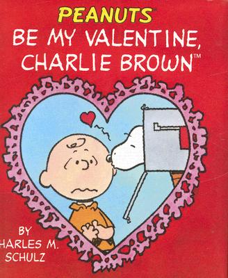 Be My Valentine, Charlie Brown (RP Minis) Cover Image