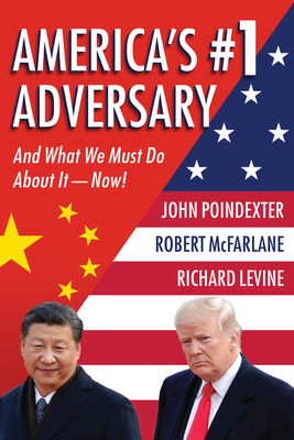 America’s #1 Adversary: And What We Must Do About It – Now!  Cover Image