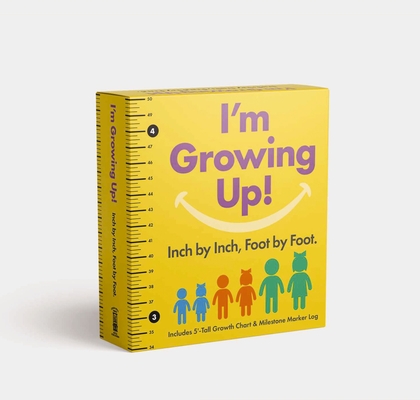 I'm Growing Up: Foot by Foot, Inch by Inch: A Wall-Hanging Guided Journal to Chart and Record Your Kids' Growth! By Cider Mill Press Cover Image