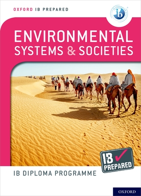 Oxford Ib Diploma Programme Ib Prepared: Environmental Systems and Societies By Oxford University Press Cover Image