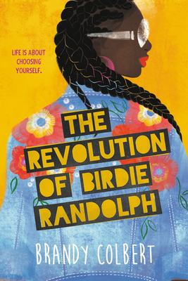 The Revolution of Birdie Randolph By Brandy Colbert Cover Image