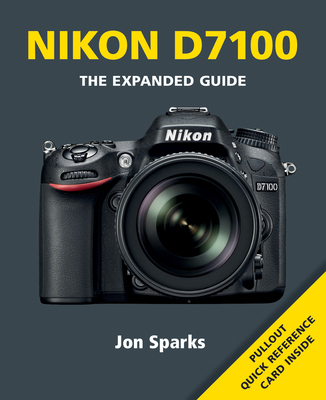 Nikon D7100 (Expanded Guides) (Paperback) | Tattered Cover Book Store