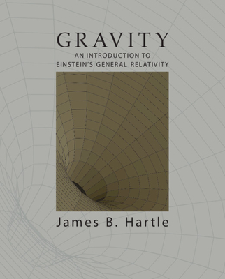 Gravity: An Introduction to Einstein's General Relativity By James B. Hartle Cover Image
