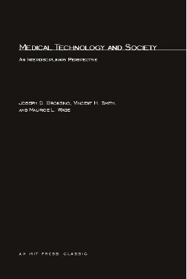 Medical Technology and Society: An Interdiscipinary Perspective (New Liberal Arts)