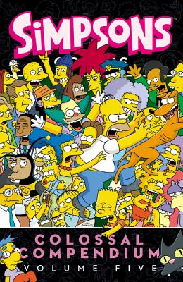 Simpsons Comics Colossal Compendium: Volume 5 Cover Image