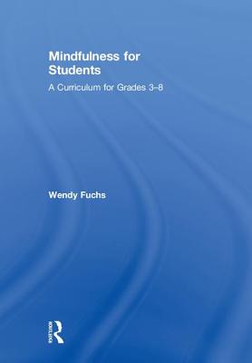 Mindfulness for Students: A Curriculum for Grades 3-8 Cover Image