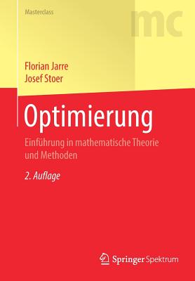 Optimierung: Einführung in Mathematische Theorie Und Methoden (Masterclass) Cover Image
