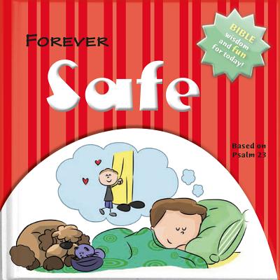 Forever Safe: Bible Wisdom and Fun for Today! (Big Thoughts for Little Minds) Cover Image