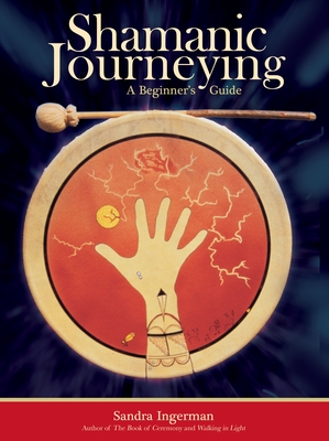 Shamanic Journeying: A Beginner's Guide Cover Image