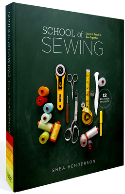 School of Sewing  (with Wiro lay-flat binding) By Shea Henderson Cover Image