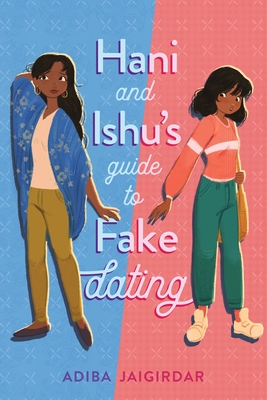 Hani and Ishu's Guide to Fake Dating By Adiba Jaigirdar Cover Image