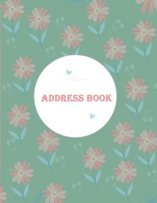 Address book: Email Address Book And Contact Book, with A-Z Tabs Address, Phone, Email, Emergency Contact, Birthday 120 Pages large By Hang Addressbook Cover Image