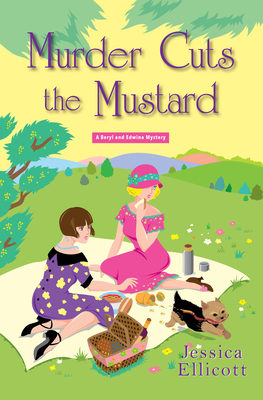 Murder Cuts the Mustard (A Beryl and Edwina Mystery #3) By Jessica Ellicott Cover Image