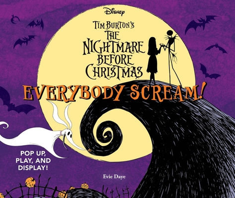 Everybody Scream!: Disney Tim Burton’s The Nightmare Before Christmas: Pop Up, Play, and Display! (UpLifting Editions)