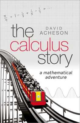 The Calculus Story: A Mathematical Adventure By David Acheson Cover Image