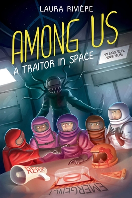 Among Us: A Traitor in Space By Laura RiviÃ¨re, Théo Berthet (Illustrator) Cover Image