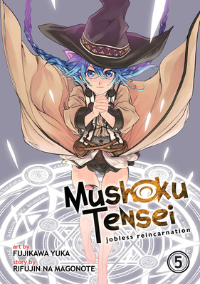 Mushoku Tensei: Jobless Reincarnation (Light Novel): Mushoku