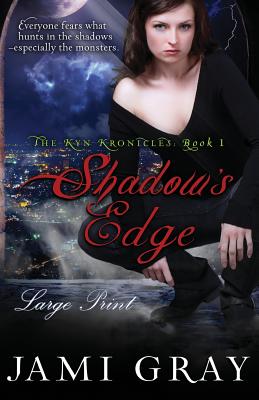 Shadow's Edge: The Kyn Kroncles Book 1 Large Print By Jami Gray Cover Image