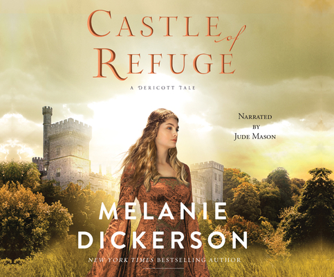 Castle of Refuge By Melanie Dickerson, Jude Mason (Read by) Cover Image