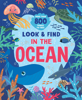 In the Ocean: More than 800 Things to Find! (Look & Find) By Anastasia Druzhininskaya (Illustrator), Clever Publishing Cover Image