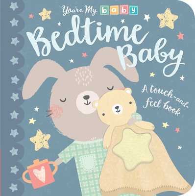 Bedtime Baby (You're My Baby) By Tiger Tales, Genine Delahaye (Illustrator) Cover Image