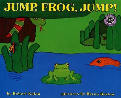 Jump, Frog, Jump! By Robert Kalan, Byron Barton (Illustrator) Cover Image
