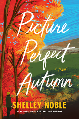 Picture Perfect Autumn: A Novel By Shelley Noble Cover Image