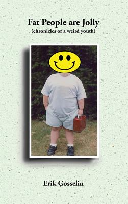 Fat People are Jolly: (chronicles of a weird youth) Cover Image