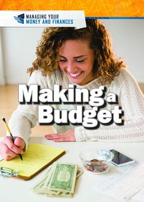 Making a Budget (Managing Your Money and Finances)
