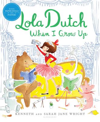 Cover Image for Lola Dutch When I Grow Up