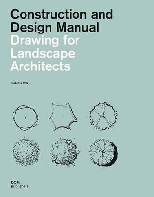 Drawing for Landscape Architects: Construction and Design Manual Cover Image