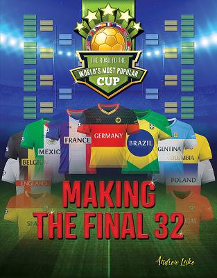 Making the Final 32: The Road to the World's Most Popular Cup Cover Image