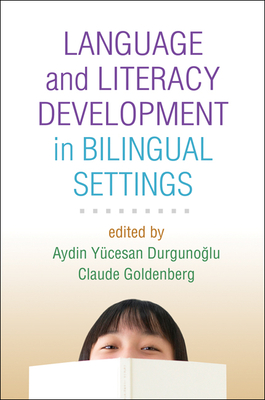 Language and Literacy Development in Bilingual Settings (Challenges in Language and Literacy)