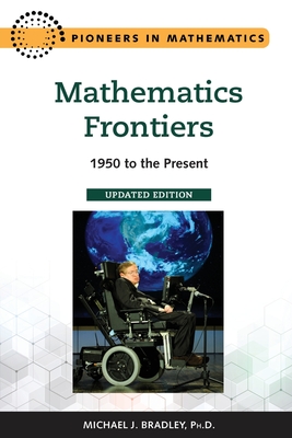Mathematics Frontiers, Updated Edition: 1950 to the Present Cover Image