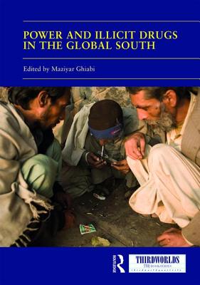 Power and Illicit Drugs in the Global South (Thirdworlds) Cover Image