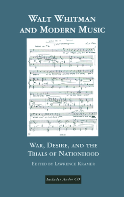 Walt Whitman and Modern Music: War, Desire, and the Trials of Nationhood (Border Crossings #10)